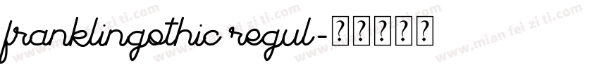 franklingothic regul字体转换